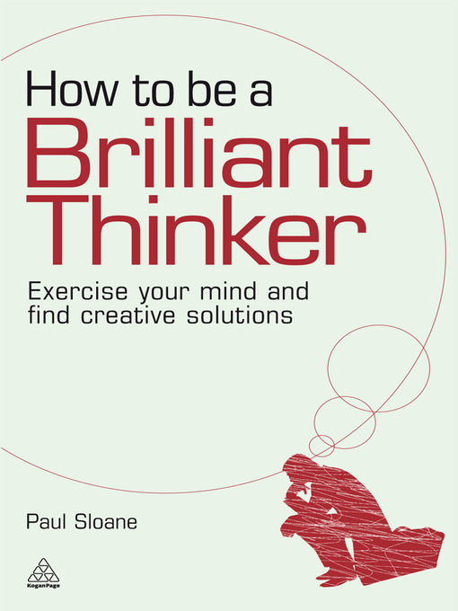 Title details for How to be a Brilliant Thinker by Paul Sloane - Available